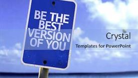  Presentation with best - Audience pleasing PPT theme consisting of good life - be the best version backdrop and a light blue colored foreground