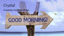  Presentation with good - Presentation theme enhanced with good morning wooden sign background and a light blue colored foreground