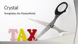  Presentation with tax - Theme enhanced with government budget cuts - scissors and word tax background and a white colored foreground
