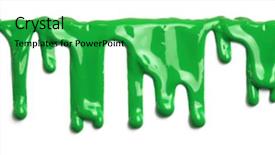  Presentation with dripping paint - Amazing slide set having green slime like paint dripping backdrop and a seafoam green colored foreground