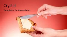  Presentation with spread - Audience pleasing presentation consisting of hands spread bread with butter backdrop and a red colored foreground