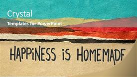  Presentation with positivity - Presentation enhanced with happiness-is-homemade-inspirational-note background and a teal colored foreground