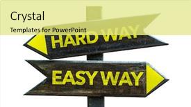  Presentation with way - PPT theme having hard way easy way signpost background and a yellow colored foreground
