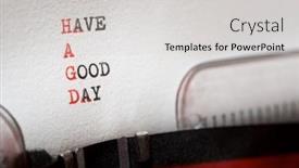  Presentation with good - Presentation theme featuring have-a-good-day-phrase background and a light gray colored foreground