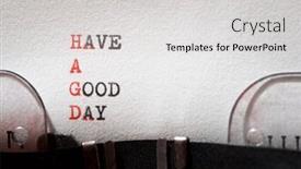  Presentation with good - Amazing presentation theme having have-a-good-day-phrase backdrop and a light gray colored foreground
