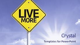 Presentation with live - PPT layouts with health longevity - live more road sign background and a sky blue colored foreground