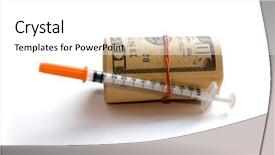  Presentation with syringe - Audience pleasing slides consisting of health savings - roll of dollars with syringe backdrop and a white colored foreground