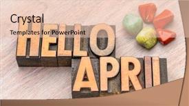 Presentation with crystals - Cool new slide deck with hello april in vintage letterpress backdrop and a lemonade colored foreground
