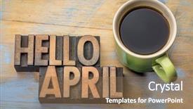  Presentation with coffee cup - Audience pleasing presentation theme consisting of hello april word abstract backdrop and a coral colored foreground