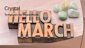  Presentation with crystals - Slide set with hello march in vintage letterpress background and a lemonade colored foreground
