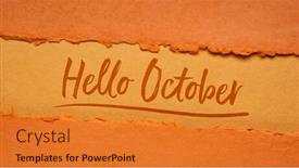  Presentation with october - Colorful slides enhanced with hello-october-welcome-note-handwriting backdrop and a gold colored foreground