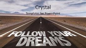  Presentation with dreams - Amazing slide set having highway projects - follow your dreams written backdrop and a light gray colored foreground