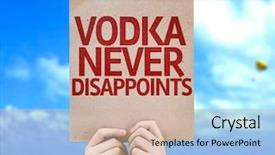  Presentation with vodka - Amazing theme having holiday hours sign - vodka never disappoints card backdrop and a soft green colored foreground