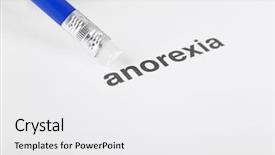  Presentation with anorexia - PPT theme consisting of hunger strike - anorexia word with pencil eraser background and a white colored foreground