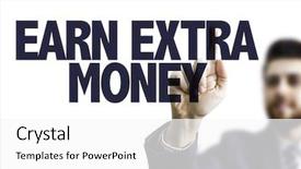  Presentation with money - PPT theme consisting of pointing the text earn extra background and a white colored foreground