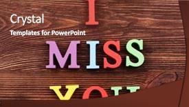  Presentation with letters - PPT layouts with inscription i miss you made background and a tawny brown colored foreground