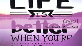  Presentation with inspirational - Cool new PPT layouts with inspirational-quote-life-is-better backdrop and a lilac colored foreground