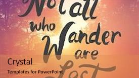  Presentation with quote - Amazing slides having inspirational quote - not all who backdrop and a gold colored foreground