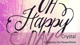  Presentation with inspirational - Colorful PPT layouts enhanced with inspirational typographic quote - oh happy day backdrop and a coral colored foreground