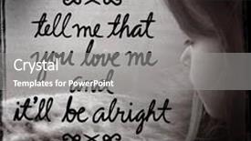  Presentation with inspirational - Theme with inspirational typographic quote - tell me that you love me and it'll be alright background and a gray colored foreground