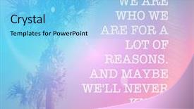  Presentation with reasons - Audience pleasing theme consisting of inspirational typographic quote with lighting effects - so i guess we are who we are for a lot of reasons and maybe we'll never know most of them backdrop and a light blue colored foreground