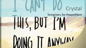  Presentation with inspirational - Slides having inspirational typographic quote - i can't do this but i'm doing it anyways background and a arctic colored foreground