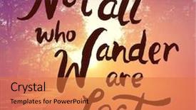  Presentation with inspirational - Presentation theme consisting of inspirational typographic quote - not all who wander are lost background and a red colored foreground