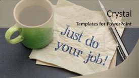  Presentation with napkin - Cool new PPT layouts with just do your job handwriting backdrop and a mint green colored foreground