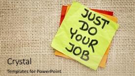  Presentation with motivational - Slides enhanced with just do your job motivational background and a coral colored foreground