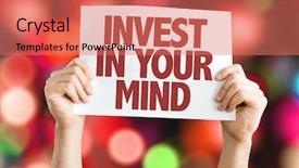  Presentation with invest - Amazing theme having keep educating yourself - invest in your mind placard backdrop and a coral colored foreground