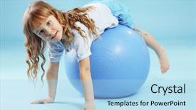  Presentation with kids exercise - PPT theme consisting of kids exercise - child with gymnastic ball background and a light blue colored foreground
