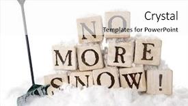  Presentation with snow shovel - Theme enhanced with large rustic alphabet blocks arranged to say no more snow surrounded by snow with a snow shovel nearby isolated on white background and a white colored foreground