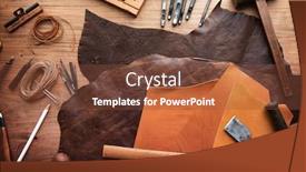  Presentation with leather craft - PPT layouts with leather-craft-or-leather-working background and a tawny brown colored foreground