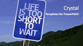  Presentation with wait - PPT layouts consisting of letter encouragement - life is too short background and a teal colored foreground