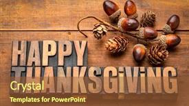 Presentation with happy thanksgiving - Colorful PPT layouts enhanced with letterpress wood type with acorn backdrop and a tawny brown colored foreground