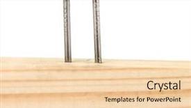  Presentation with nails - PPT theme having leverage - nails in wooden board close-up background and a  colored foreground