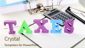  Presentation with taxes - Audience pleasing PPT theme consisting of levis - alphabet taxes with calculator backdrop and a  colored foreground