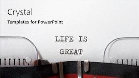  Presentation with life - PPT theme consisting of life-is-great-phrase-written background and a white colored foreground