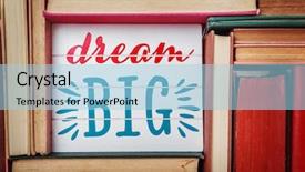 Presentation with many old books - Beautiful slides featuring literacy text messaging - dream big sign surrounded backdrop and a  colored foreground