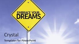  Presentation with dreams - Amazing presentation having live career choice - embrace your dreams road sign backdrop and a light blue colored foreground