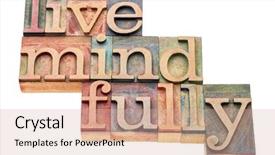  Presentation with live - Audience pleasing slides consisting of live mindfully - isolated word abstract in letterpress wood type backdrop and a soft green colored foreground