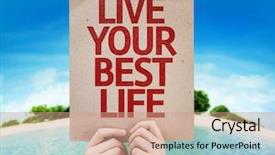  Presentation with live - Audience pleasing PPT layouts consisting of live your best life card backdrop and a coral colored foreground