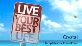  Presentation with live - PPT theme featuring live your best life sign background and a light blue colored foreground