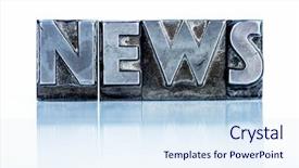  Presentation with newsletters - Audience pleasing presentation theme consisting of local knowledge - word news written with lead backdrop and a  colored foreground