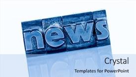  Presentation with newsletters - Presentation theme having local knowledge - word news written with lead background and a  colored foreground