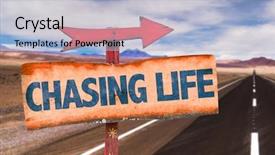  Presentation with life - PPT layouts having longevity options - chasing life sign with road background and a light gray colored foreground