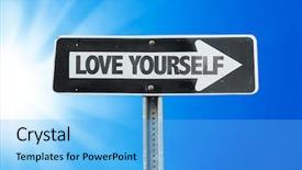  Presentation with love yourself - Cool new slide deck with love yourself direction sign backdrop and a light blue colored foreground