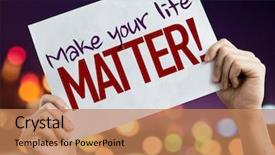  Presentation with matter - Amazing slide set having make your life matter placard backdrop and a coral colored foreground