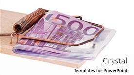  Presentation with euro - Audience pleasing theme consisting of many euro notes in a mousetrap backdrop and a white colored foreground