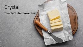  Presentation with butter - Cool new PPT layouts with margarin - cutting board with piece backdrop and a light gray colored foreground